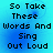 Blue gradient background with black pixelated text reading "So Take These Words And Sing Out Loud" arranged in four identical quadrants.