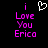 Pixelated text and heart symbol on black background, with pink 'i Love You Erica' text and white pixel-art heart above.