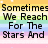 Rainbow striped background with pixelated text reading 'Sometimes We Miss We Reach But We Get For The Stars And Back Up And Try Again!' in black font.