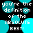 Pixelated text reads "you're the definition of the ABSOLUTE BEST!" over a black background with cyan circular shapes.