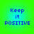 Four identical pixelated text arranged in a on a green-to-blue gradient background, each displaying 'Keep it POSITIVE' in blue block letters