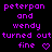 Purple pixelated text on black background reads 'peterpan and wendy turned out fine' with a heart symbol, displayed in two identical side-by-side
