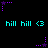 Pixelated animation with cyan text and purple star shapes on black background, text repeats 'hill hill <3' in two