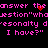 Pixelated pink text on black background with animated red heart and scattered dots, repeating the phrase "answer the question 'what personality do I have?'".
