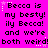 Pixelated text on bright pink background with white star and dot accents, repeating 'Becca is my besty! ily Becca! and we're both weird!' in three