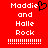 Red background with white pixelated text reading "Maddie and Halle Rock" and a black heart symbol replacing the 'i' in Maddie, with a white dotted line pattern below the text.