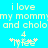 Pixelated text on cyan background with light yellow lettering, showing 'i love my mommy and cholo' and '4' with asterisks below.