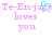 Pixelated text in pink reads "Te-En-jay loves you" with a cyan heart symbol replacing the 'y' in "jay", displayed on white background.