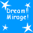Blue background with white star shapes and repeated text "Dream!! Mirage!" in pixelated font.