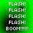 Green background with repeated white text 'FLASH!' and 'BOOM!!!!!!' in pixelated font, alternating between four of 'FLASH!' plus one of 'BOOM!!!!!!'