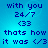 Blue background with dark blue pixelated text reading 'with you 24/7 <33 thats how it was </3' in four identical quadrants.