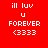 Red background with white pixelated text reading 'ill luv u FOREVER <333' in two identical side-by-side