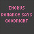 Pixelated text displays 'CHORUS ROMANCE SAYS GOODNIGHT' in pink on dark background, with one instance of the phrase rendered in white.