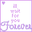 Six pixelated display 'ill wait for you' text with a heart icon, each in distinct color schemes and stylized fonts