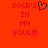 Red background with pixelated text reading "SOCR'S IN MY SOUL!!!" and a black heart symbol replacing the apostrophe in SOCR'S.
