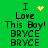 Green background with black pixelated text reading "I Love This Boy! BRYCE BRYCE" and yellow pixel art symbols replacing the heart in different frames.