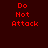 Red pixelated text "Do Not Attack" on dark red background with circular light gradient variations across four