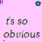 A pink background displays repeated text 'It's so obvious' with blue star accents, showing pixel-level variations