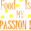 Orange text "Food Is MY PASSION I" on white background with scattered yellow squares.