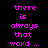 Pixelated text in bright pink on black background with gray rectangle, reading 'there is always that word ... i never wanna hear... and it's...... UR FRIGGIN NAME'