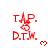 Red text 'T.A.P. D.T.W.' with a stylized figure above the letters, accompanied by a small red heart that changes from open to filled in