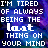 Pixelated text repeats 'I'M TIRED OF ALWAYS BEING THE LAST THING ON YOUR MIND' across a blue-purple gradient background with shifting cyan and white lettering.