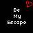 Static pixel art displays 'Be My Escape' text in white with a red heart symbol above on black background.