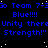 Blue text on black background with white dots, repeating 'Go Team 7-Go Team 7-Go Team 7-Go Team 7-', 'Blue!!!', 'Unity there', and 'Strength!' phrases.