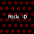 Black background with red circular patterns and four instances of "Nick :D" text in white pixelated font, some with a wavy line below.