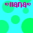 Pixelated cyan background with green circles and pink text reading 'nana' in four corners, each preceded by a small heart symbol.
