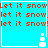 Pixelated blue background with red text repeating 'Let it snow' in three lines, each ending with a period or exclamation mark; white pixel-art snowman at bottom right.