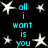 Black background with cyan text reading 'all i want is you' and white star shapes in various positions.