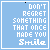 25 identical light blue square each displaying the text 'DON'T REGRET SOMETHING THAT ONCE MADE YOU Smile' in white pixelated font with subtle variations across frames
