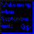 Blue pixelated text on black background with blue border, reading "Wake me up when September ends" and two heart symbols.