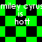 Green and black checkered background with repeated text 'miley cyrus is hott' in white pixelated font, alternating between square and diamond patterns.