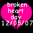 A pixelated pink broken heart icon with white text reading 'broken heart day' and date '12/05/07' on black background.