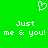 Green background with white pixelated heart symbol above text reading "Just me & you!" repeated twice.
