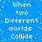 Blue background with white pixelated text repeating 'When two Different worlds Collide' in a pattern, surrounded by scattered white dots