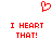 Red pixelated heart symbol above red text reading 'I HEART THAT!' in two identical lines on white background.