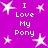 Purple background with white star shapes and repeated text "I Love My Pony" in pixelated font.