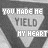 identical triangular icons with text 'YOU MADE ME YIELD MY HEART' in varying color schemes and small decorative elements below the text