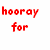Red pixelated text 'hooray for' appears left of a blurry image showing a person in swimwear under a red canopy with partially visible text.