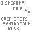 Pixelated text reads "I SPEAK MY MIND" with two small heart symbols, followed by "EVEN IF ITS BEHIND YOUR BACK", displayed in a of four identical