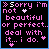 25 identical displays pink text on a black background with blue borders, each showing "Sorry I'm not beautiful or perfect.. deal with it... i do." with small pink and white star symbols