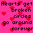 Pixelated pink background with red heart shapes and black text repeating 'Hearts get broken circles go around forever' in a pattern