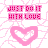 Pixelated pink text reads "JUST DO IT WITH LOVE" above a large outlined heart, all on white with faint pink lines.