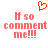 Red pixelated text 'If so comment me!!!' with a red heart outline above, displayed on white background.