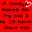 Red background with black pixelated text and a white heart symbol replacing the 'o' in 'always', repeated twice side-by-side.