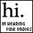 16 identical square each displaying 'hi.' in large black text above 'IM HEARING' and 'PINK UNDIES' with pink lettering on a white background