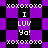Pixelated icon with purple and black checkered background displaying repeated text "xoxoxoxo I LUV Ya!" in white block letters.